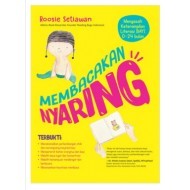 MEMBACAKAN NYARING oleh ROOSIE SETIAWAN
