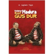 KELAKAR MADURA BUAT GUS DUR - SUJIWO TEJO
