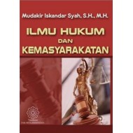Ilmu Hukum dan Kemasyaraktan - Mudakir Iskandar Syah